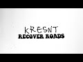 Kresnt Recovery Roads Official Lyric Video mp3