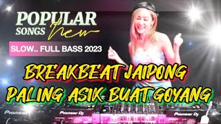 DJ BREAKBEAT JAIPONG 2023 !! DJ PALING ASIK BUAT GOYANG FULL BASS