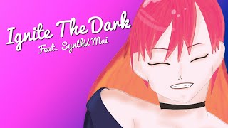 [SynthV Original] Ignite The Dark [feat. Mai]