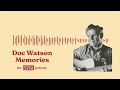 Capture de la vidéo Doc Watson Memories | The Acoustic Guitar Podcast