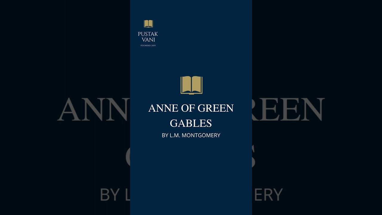 Plot summary of Anne of Green Gables by L.M. Montgomery - YouTube