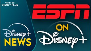 ESPN On Disney+ To Launch Later This Year | Disney Plus News