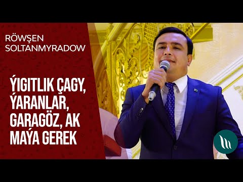 Rowshen Soltanmyradow - Yigitlik chagy, Yaranlar, Garagoz, Ak Maya gerek | 2021