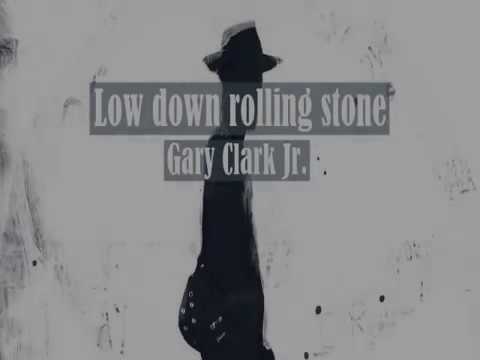 Low Down Rolling Stone (Activar subtitulos) - Gary Clark Jr.