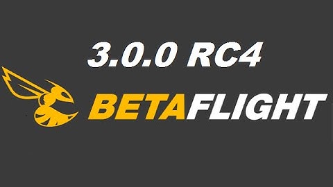 FPV- Betaflight 3.0.0-RC4 .👌✈