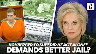 KOHBERGER ACCOMPLICE? DEMANDS BETTER JAIL?