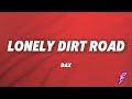 Dax - Lonely Dirt Road (Lyrics)