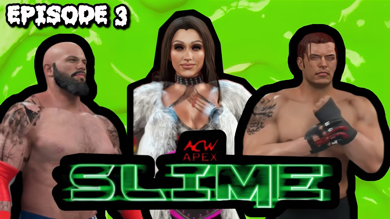 ACW APEX CAW WRESTLING SLIME Episode 3 