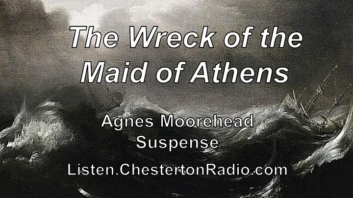 The Wreck of the Maid of Athens - Agnes Moorehead ...