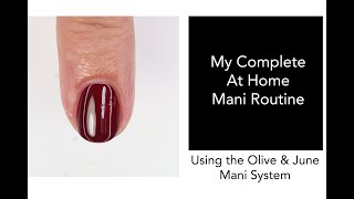 My Complete At Home Mani Routine: Using the Olive & June Mani System