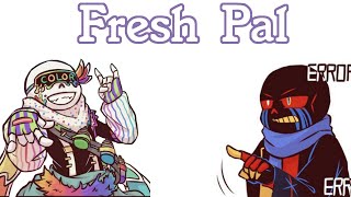 Fresh Pal [Underverse Comic Dub]