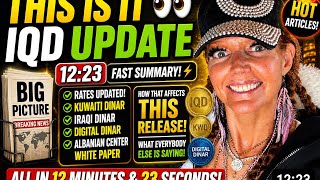 THIS IS IT 👀 IQD Update | Rates, Digital Dinar &amp; Breaking Articles (12:23 Fast Summary)