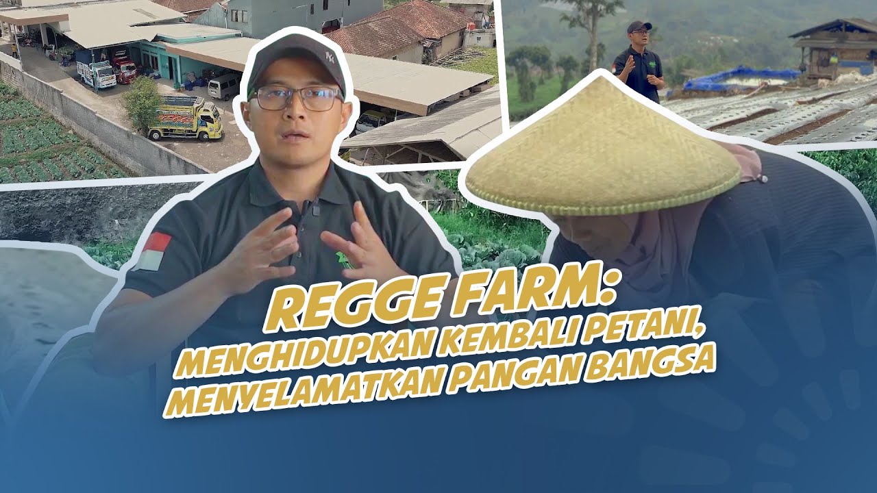 Regge Farm: Menghidupkan Kembali Petani, Menyelamatkan Pangan Bangsa