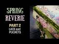 Junk journal - adding pockets and lace to my "Spring Reverie" journal.