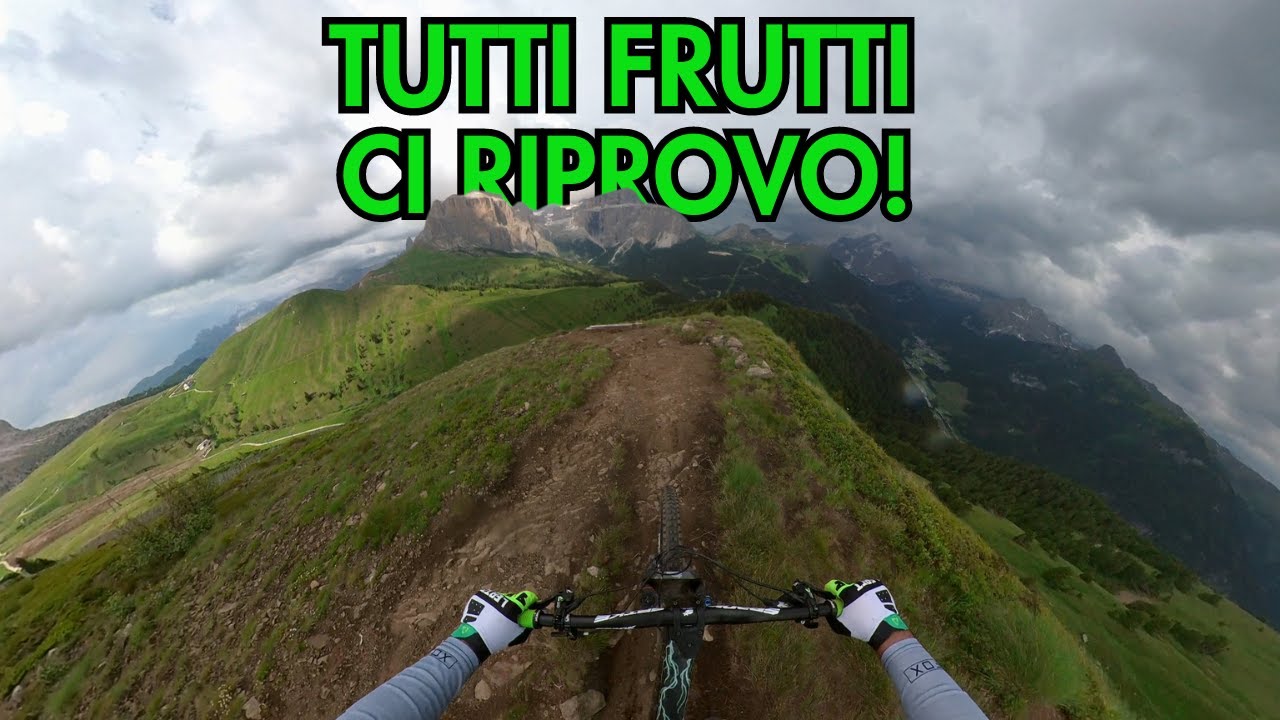 TUTTI FRUTTI TRAIL 9 MESI DOPO, COME SARA ANDATA? 👀 FASSA BIKE PARK - CANAZEI