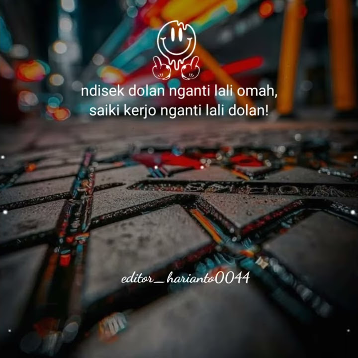 Story wa 30 dtk kerjo lali dolan