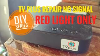 PAANO AYUSIN ANG TV PLUS? How to repair TV PLUS? No signal Red light only