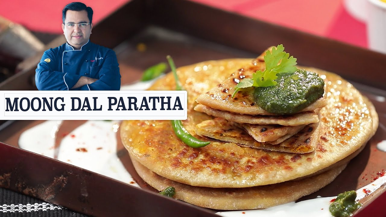 Moong Dal Paratha | मूंग दाल पराठा | Easy breads and paratha Recipes | chef Ajay Chopra Recipes