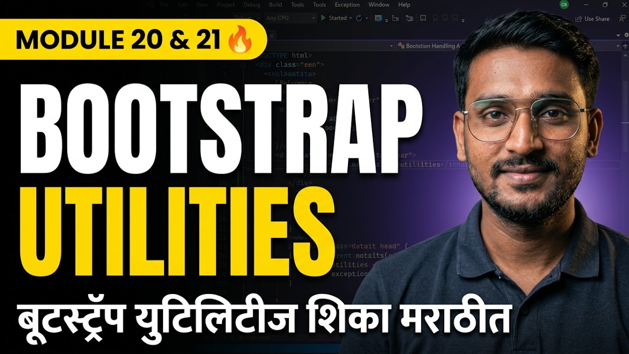 Bootstrap Module 20 & 21 🔥 | Utilities & Basic Components Explained in ...