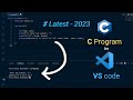 How to run C program in VS code | Complete Guide | Easy