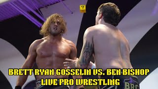 [Free Match] Brett Ryan Gosselin vs. Ben Bishop | LIVE Pro Wrestling 11/16/2025
