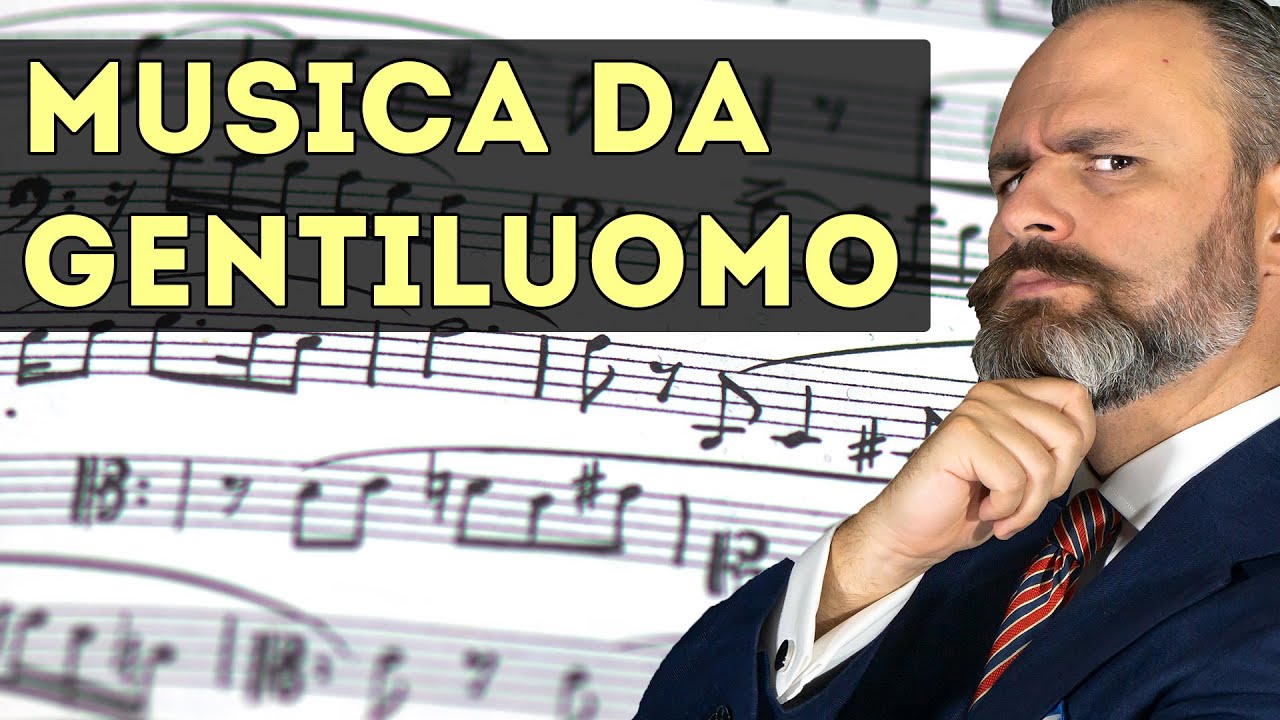 Musica da GENTILUOMO?