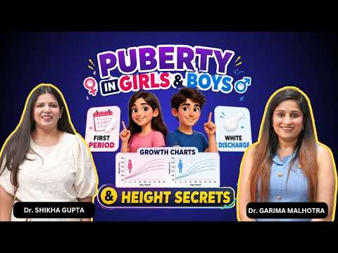 Puberty in Girls & Boys: First Period, White Discharge, Growth Charts & Height Secrets