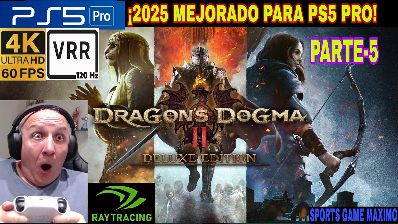 2025 ULTRA 4K/60FPS Y RAY TRACING - DRAGON'S DOGMA 2, PARTE-5 (PS5 PRO) GAMEPLAY DIRECTO ESPAÑOL