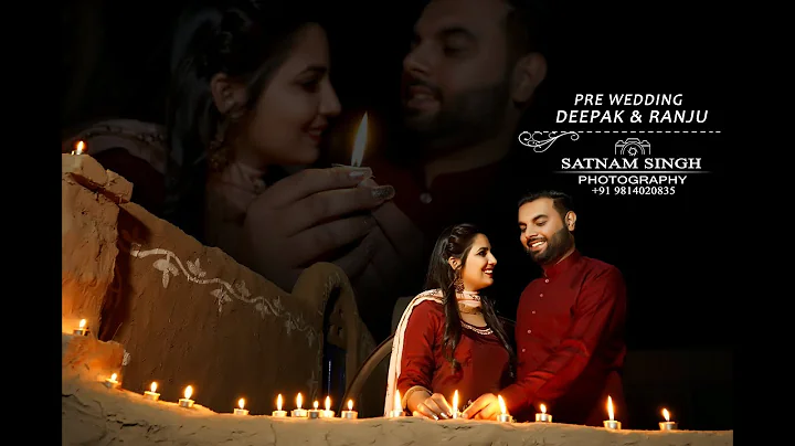 PRE WEDDING  DEEPAK & RANJU 2020 SATNAM SINGH PHOTOGRAPHY 1 CALL +91 98140-20835