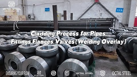 Clad Pipe Fittings-From Pipe Cladding to Final Inspection-OCTAL