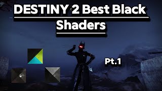 Best Black Shaders in Destiny2!