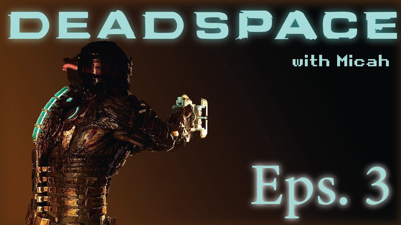 Dead Space Episode 3