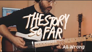 The Story So Far - All Wrong GUITAR COVER