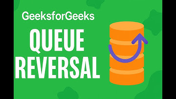 Queue Reversal | GeeksforGeeks Problem | Detailed Explanation & Solution