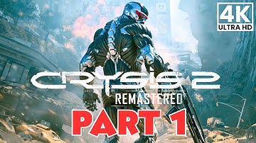 CRYSIS 2 REMASTERED Gameplay Walkthrough Part 1 [4K 60FPS] - No Commentary