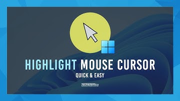 How To: Highlight Your Cursor On Windows - (Quick & Easy)