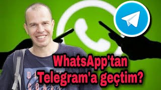 WhatsApp Sözleşmesi Sonrası Neden Telegram'a geçiyorum?