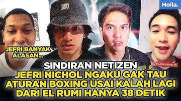 SINDIRAN NETIZEN JEFRI NICHOL NGAKU GAK TAU ATURAN BOXING USAI KALAH LAGI DARI EL RUMI