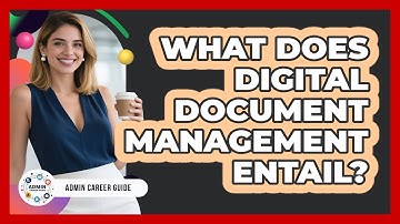 What Does Digital Document Management Entail?