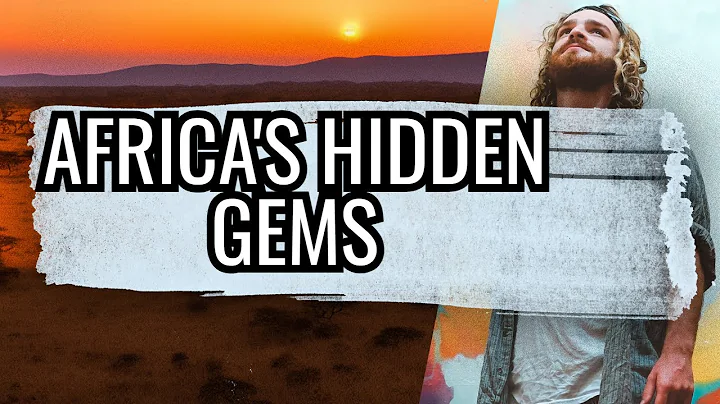 Discover Africa's Hidden Gems: Top 5 Must-See Destinations"