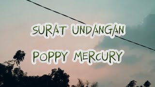 Surat Undangan  Poppy Mercury  Lirik Lagu 