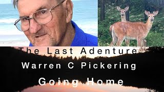Warren Pickering's Last Adventure: A Tribute to My Dad
