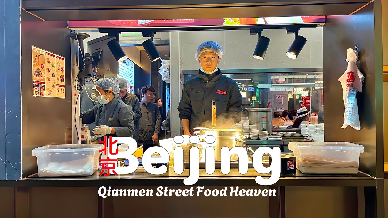 Beijing’s Qianmen Street: China Street Food Paradise You Must Try!