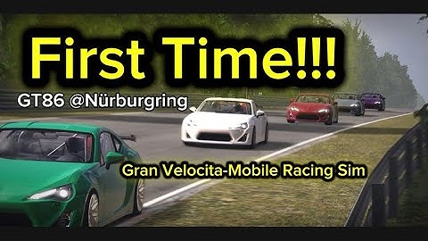 Gran Velocita -Real Driving First Look – Toyota GT86 Nürburgring Test Drive 