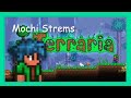 Mochi Strems: Terraria Community Mastermode Server