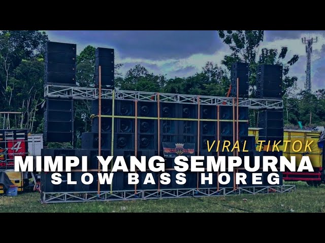 DJ MIMPI YANG SEMPURNA - Viral Tiktok sound tekotok 2024 slow bass horeg!!!!!! class=