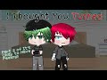 I Thought You Turned | GCMM [BL]