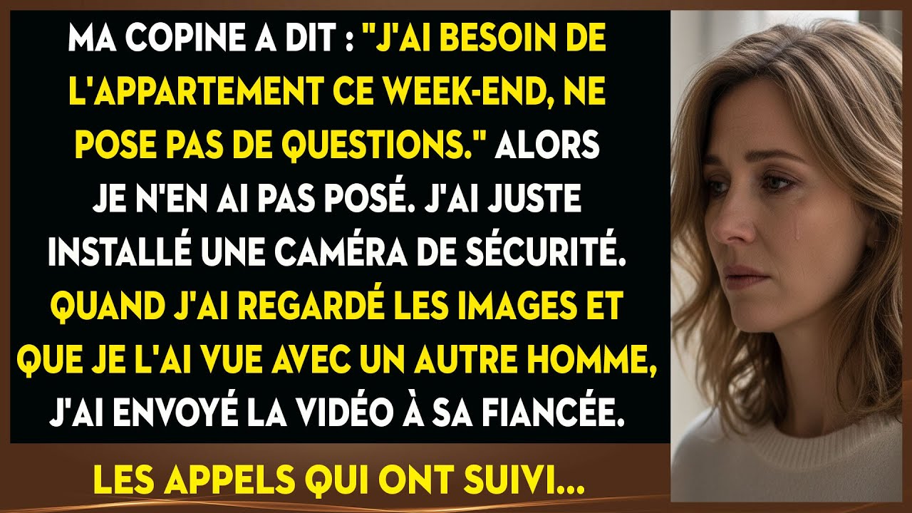 Ma Copine Voulait L'appart. Je L'ai Vue Avec Un Autre. J'ai Envoyé La Vidéo À Sa Fiancée.