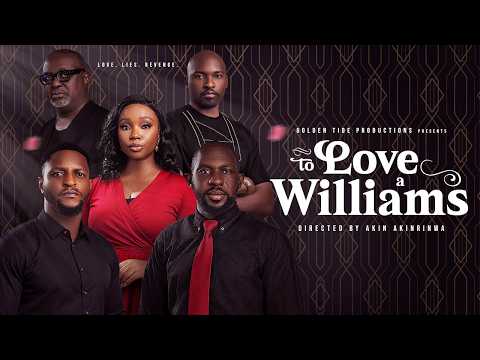 TO LOVE A WILLIAMS | OFFICIAL TRAILER | BAMBAM | TAYE ARIMORO | AKIN LEWIS | BRYAN OKOYE