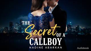 The Secret of a Callboy – Nadine Abarkan | Contemporary Romance | Audiobook The Secret of a Callboy – Nadine Abarkan | Contemporary Romance | Audiobook